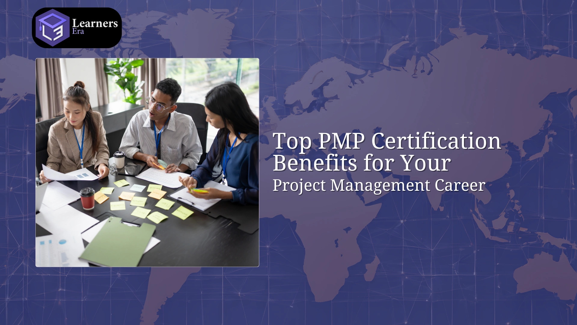 Top PMP Certification Benefits for Your Project Management Career